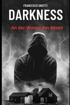 Paperback Darkness: An der Wurzel des Bösen [German] Book