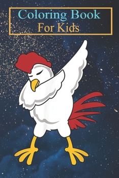 Paperback Coloring Book For Kids: Dabbing CHICKEN - ROOSTER Dab Animal Animal Coloring Book: For Kids Aged 3-8 (Fun Activities for Kids) Book