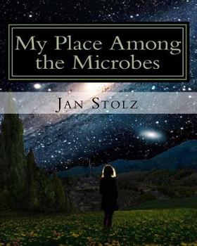 Paperback My Place Among the Microbes: The true story of my life Book