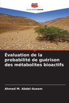 Paperback Évaluation de la probabilité de guérison des métabolites bioactifs [French] Book
