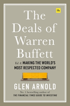Hardcover The Deals of Warren Buffett Volume 4: Making the World's Most Respected Company Book