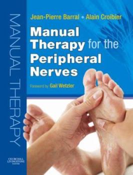 Hardcover Manual Therapy for the Peripheral Nerves Book