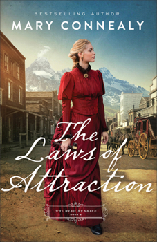 The Laws of Attraction - Book #2 of the Wyoming Sunrise
