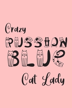Crazy Russian Blue Cat Lady: Russian Blue Cat Gifts for Women - Undated Daily Planner - Featuring Cute Cat Letters on Pink Background