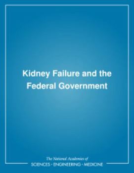 Kidney Failure and the Federal Government