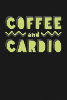 Paperback Coffee and Cardio: Notebook: Funny Blank Lined Journal Book