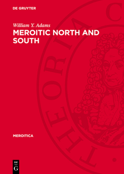 Hardcover Meroitic North and South: A Study in Cultural Contrasts Book