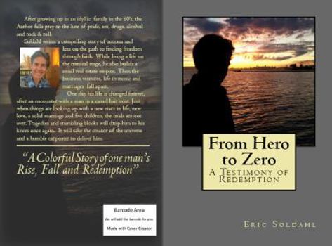 From Hero to Zero: And Redeemed - A Testimony