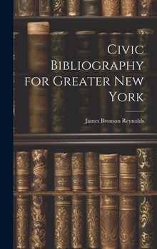 Hardcover Civic Bibliography for Greater New York Book