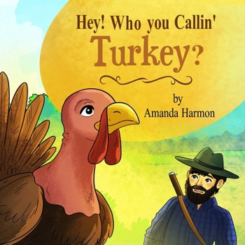 Paperback Hey! Who You Callin' Turkey? Book