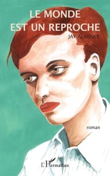 Paperback Le monde est un reproche [French] Book