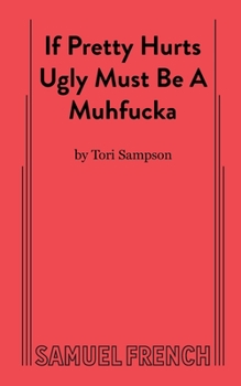 Paperback If Pretty Hurts Ugly Must Be a Muhfucka Book