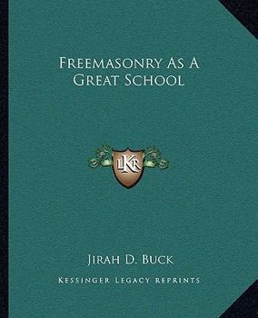 Paperback Freemasonry As A Great School Book