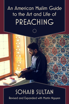 Paperback An American Muslim Guide to the Art and Life of Preaching Book