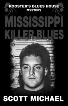 Paperback Mississippi Killer Blues: Rooster’s Blues House Mystery Book