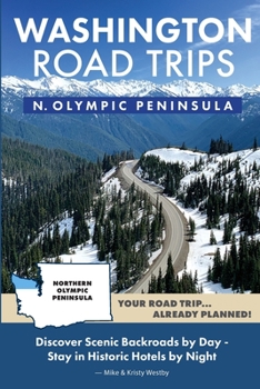 Paperback Washington Road Trips - Northern Olympic Peninsula Book