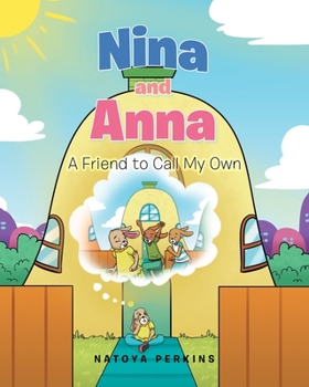 Paperback Nina and Anna: A Friend To Call My Own Book