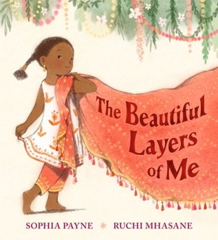 Walker Books Ltd WALKER BOOKS The Beautiful Layers of Me An empowering story of culture, confidence and traditional dress for ages 3, 4, 5, 6, 7.
