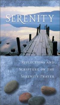 Paperback Serenity: Reflections and Scripture on the Serenity Prayer Book