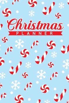 Christmas Planner: Stress-free Holiday Organizer and Planner with Cute Candy Cane, Journal, Shopping and To-Do List for Organized and Joyful Christmas, Festive Organizer with Gift List, Calendar, Card