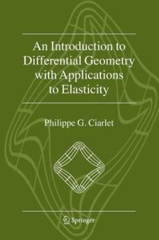 Paperback An Introduction to Differential Geometry with Applications to Elasticity Book