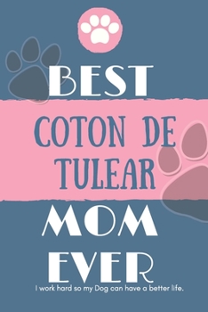 Paperback Best Coton de Tulear Mom Ever Notebook Gift: Lined Notebook / Journal Gift, 120 Pages, 6x9, Soft Cover, Matte Finish Book