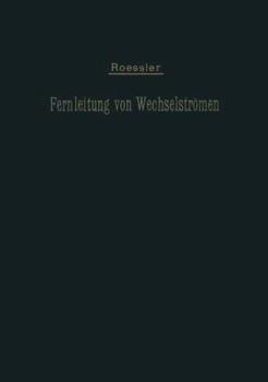 Paperback Die Fernleitung Von Wechselströmen [German] Book