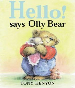 Hardcover Hello! Says Olly Bear Book
