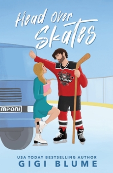 Paperback Head Over Skates: A Sweet Enemies to Lovers Hockey RomCom (Toronto Titans Hockey Romance) Book