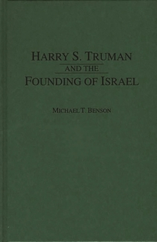 Hardcover Harry S. Truman and the Founding of Israel Book