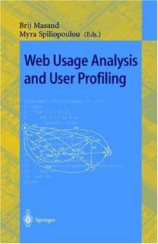 Paperback Web Usage Analysis and User Profiling: International Webkdd'99 Workshop San Diego, Ca, Usa, August 15, 1999 Revised Papers Book