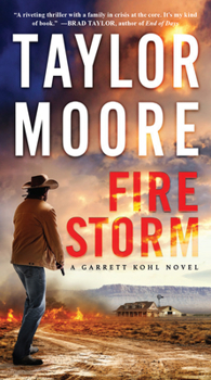 Mass Market Paperback Firestorm: A Garrett Kohl Novel Book