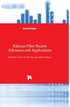 Hardcover Kalman Filter: Recent Advances and Applications Book