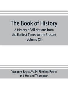 Paperback The book of history. A history of all nations from the earliest times to the present, with over 8,000 illustrations (Volume XII) Europe in the Ninetee Book