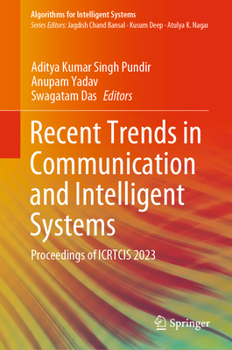 Hardcover Recent Trends in Communication and Intelligent Systems: Proceedings of Icrtcis 2023 Book