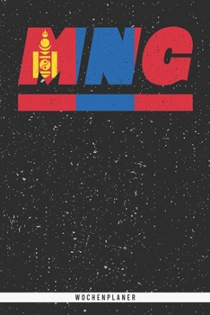 Paperback Mng: Mongolei Wochenplaner mit 106 Seiten in wei?. Organizer auch als Terminkalender, Kalender oder Planer mit der mongolis [German] Book