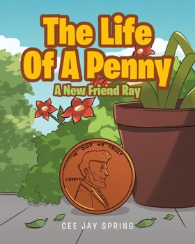 The Life Of A Penny: A New Friend Ray
