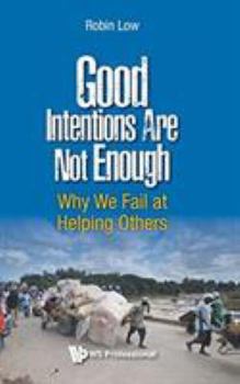 Hardcover Good Intentions Are Not Enough Book