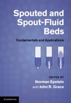 Electronics Spouted and Spout-Fluid Beds: Fundamentals and Applications Book