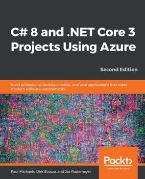 Paperback C# 8 and .NET Core 3 Projects Using Azure Book