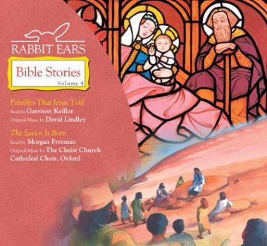 Audio CD Rabbit Ears Bible Stories: Volume Four: Parables That Jesus Told, the Savior Is Born Book
