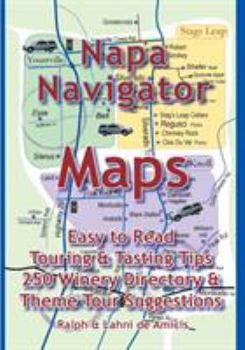 Paperback Napa Navigator: Maps, Tips, Tours & A Great Directory Book