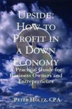 Paperback Upside: How to Profit in a Down Economy Book
