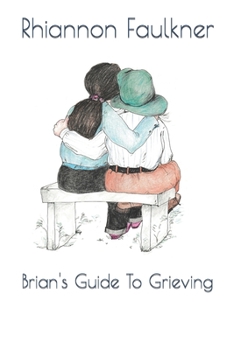 Paperback Brian's Guide To Grieving Book