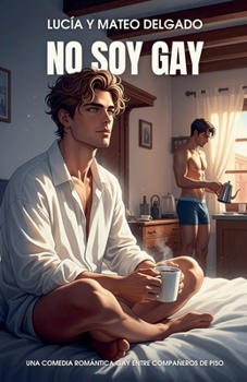 Paperback No soy gay: Una comedia romántica gay entre compañeros de piso [Spanish] Book