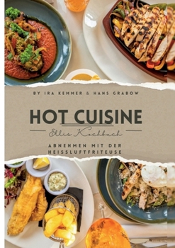 Elli´s Hot Cuisine: Abnehmen mit der Heißluftfriteuse
