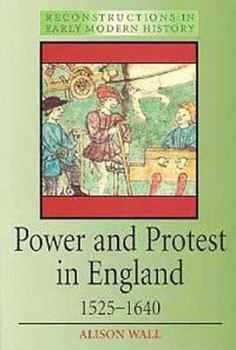 Paperback Power and Protest in England 1525-1640 Book