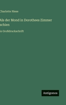 Als der Mond in Dorothees Zimmer schien: in Großdruckschrift (German Edition)