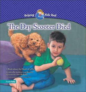 Hardcover The Day Scooter Died: A Book about the Death of a Pet Book