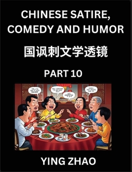 Paperback Learn Chinese Satire, Comedy and Humor Stories (Part 10) - Practice Reading Mandarin Chinese Textbooks, A Beginners Guide to Learn Ancient Language an [Chinese] Book